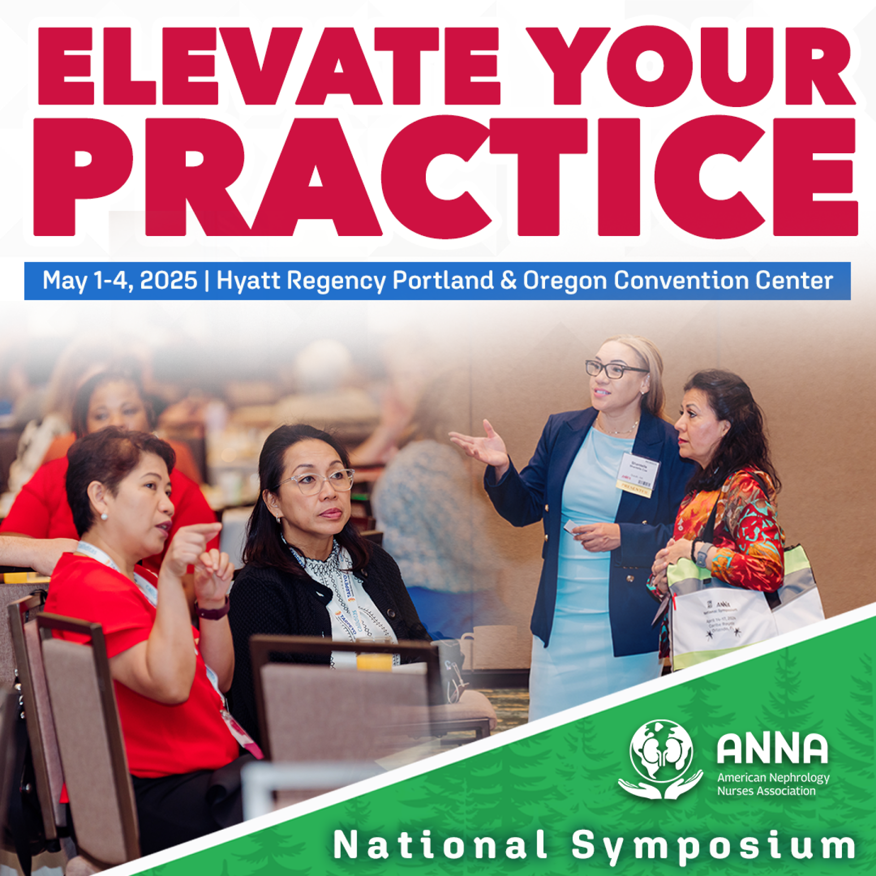 Elevate Your Practice May 1-4, 2025 | Hyatt Regency Portland & Oregon Convention Center | ANNA 2025 National Symposium